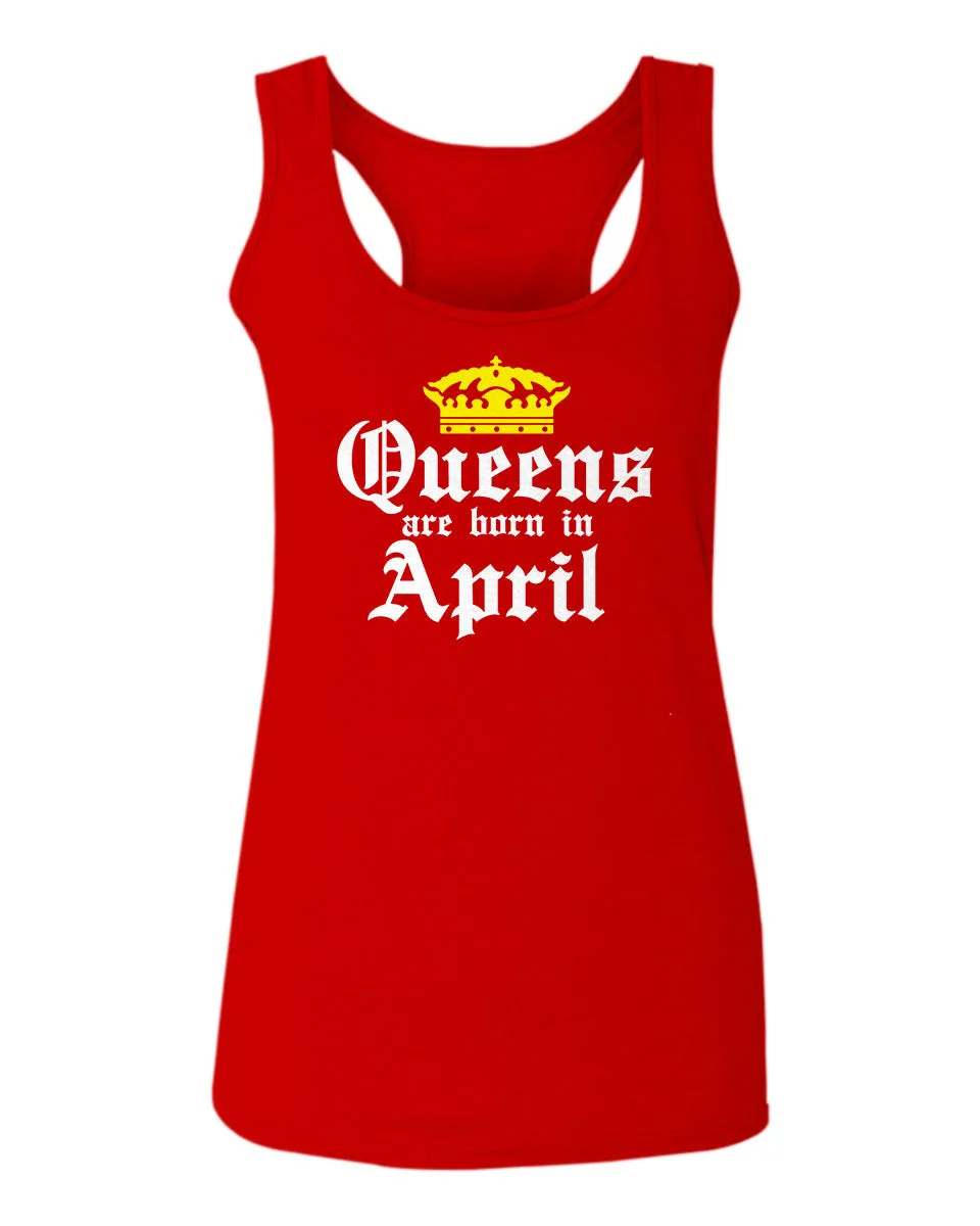 The Best Birthday Gift Queens are Born in April  women's Tank Top sleeveless Racerback